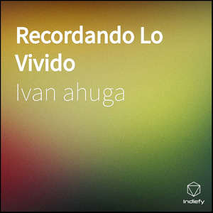 Recordando Lo Vivido