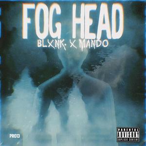 FOG HEAD