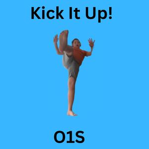 Kick It Up!