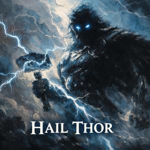 Hail Thor (God of Thunder)