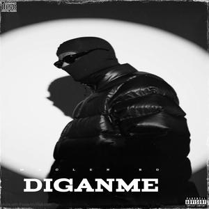 Diganme