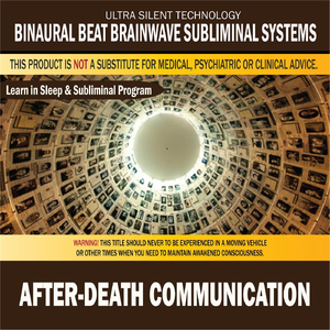 After-Death Communication: Combination of Subliminal & Learning While Sleeping Program (Positive Affirmations, Isochronic Tones & Binaural Beats)
