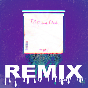Dip feat. OZworld (REMIX)