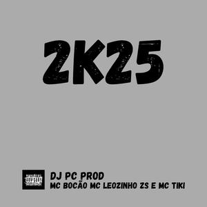 2k25 (feat. Mc Leozinhozs & Mc tiki)