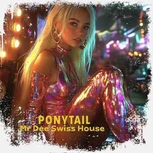 Ponytail (Dee Drop Edit)