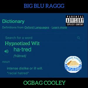 HYPNTIZED WIT HATRED (feat. OGBAG COOLEY)