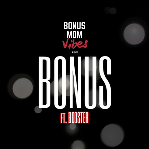 Bonus (feat. Booster)