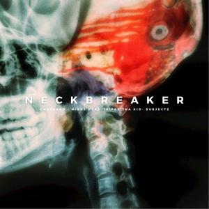 NECKBREAKER (feat. chophead)