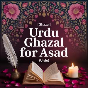 Asad Birthday Song (Ghazal)