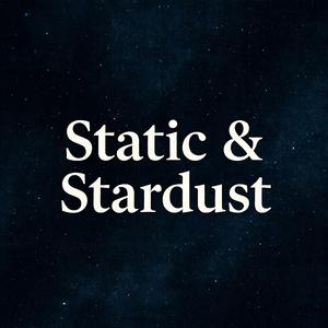 Static & Stardust