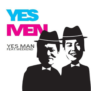 Yes Man (feat. Weekend)