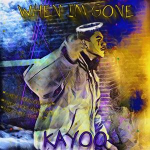 WHEN IM GONE
