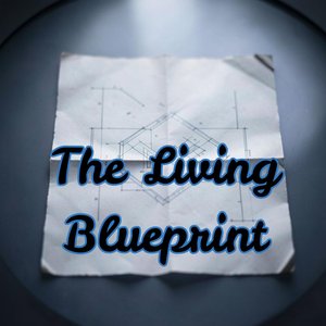 The Living Blueprint