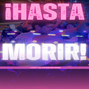 ¡HASTA MORIR!