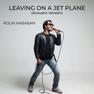 Leaving on a Jet Plane (Acoustic Version)