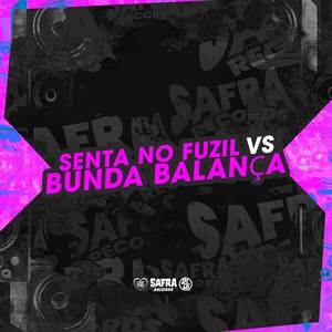 Senta no Fuzil Vs Bunda Balança