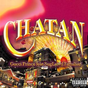 CHATAN (feat. SugLawd Familiar)