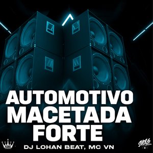 Automotivo Macetada Forte