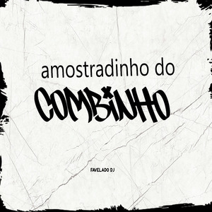 Amostradinho do Combinho