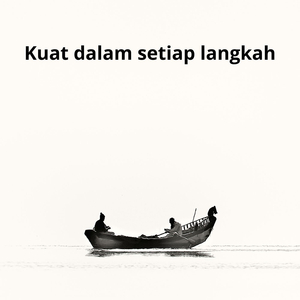 Kuat Dalam Setiap Langkah