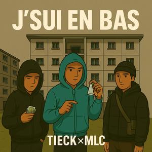 J'SUI EN BAS (feat. MLC)