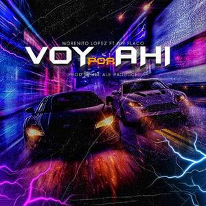 Voy Por Ahi (feat. Morenito Lopez)