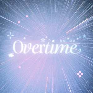 Overtime (feat. GaYEONG)