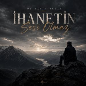 İhanetin Sesi Olmaz