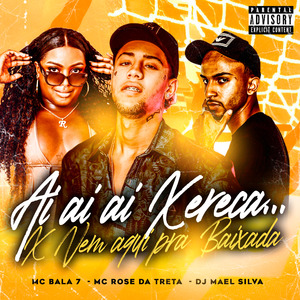 Ai Ai Ai Xereca... X Vem Aqui pra Baixada