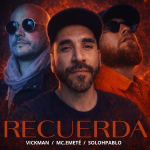 RECUERDA (feat. Mc Emeté, Vickman & Zotanopro)