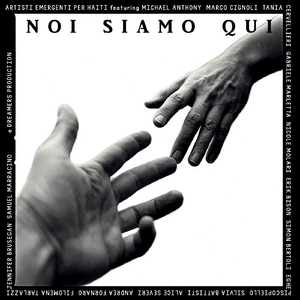 Noi Siamo Qui (feat. Marco Cignoli, Michael Anthony, Tania Cervellieri, Gabriele Marletta, Andrea Fornaro, Alice Severi, Samuel Marracino, Nicole Molari, Jennifer Brusegan, Filomena Tarlazzi, Simon Bertoli, Erik Bison, Silvia Battisti & Eghe Piscopiello)