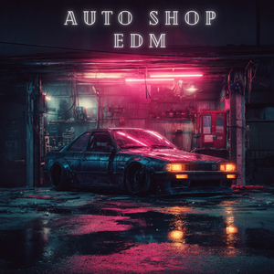 Auto Shop EDM Power Beats for Daily Grind