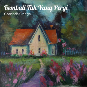 Kembali Tuk Yang Pergi