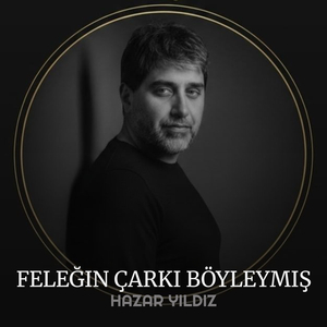 Feleğin Çarkı Böyleymiş