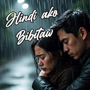 Hindi ako bibitaw