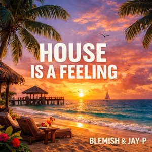 House Is a Feeling