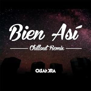 Bien Así (Chillout Remix)
