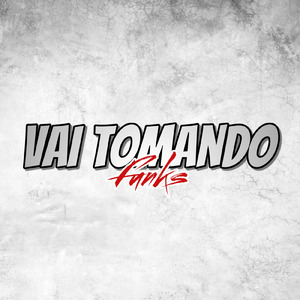 Vai Tomando