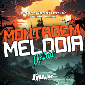 Montagem melodia Astral