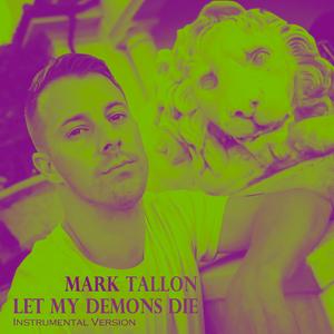 Let My Demons Die (Instrumental)