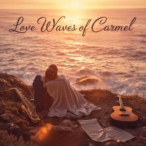 Love Waves of Carmel