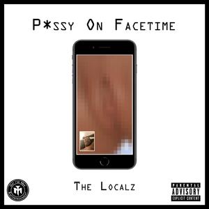 ***** on Facetime (feat. TwoFive, JK Tha P & RonSwaan)