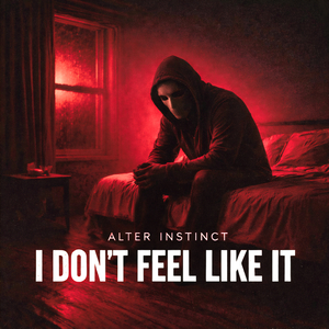 I Dont Feel Like It