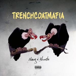TrenchCoatMafia (feat. VLS Bhustle)