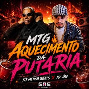 MTG Aquecimento da Put4ria