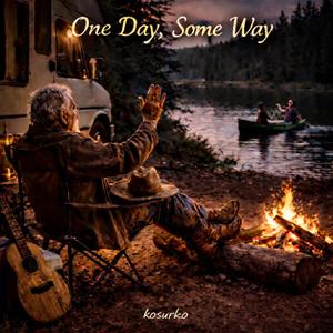 One Day Some Way