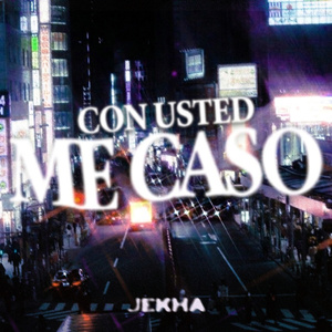 CON USTED ME CASO