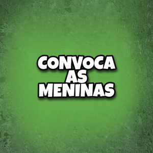 Convoca As Meninas