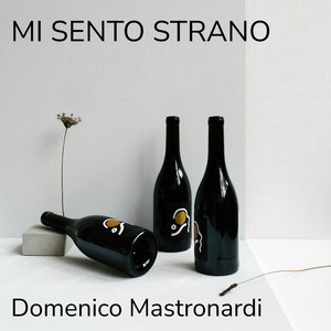 MI SENTO STRANO
