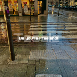 Be Your Free(End)